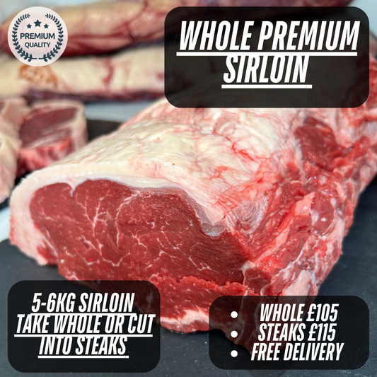 Whole Sirloin 5-6kg - Whole or Steaked