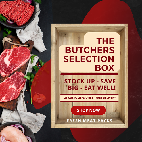 THE BUTCHERS SELECTION BOX LIMITED TIME OFFER!
